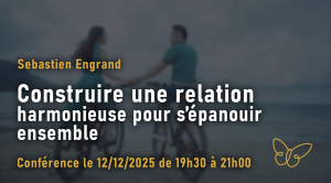 Construire une relation harmonieuse pour s’épanouir ensemble