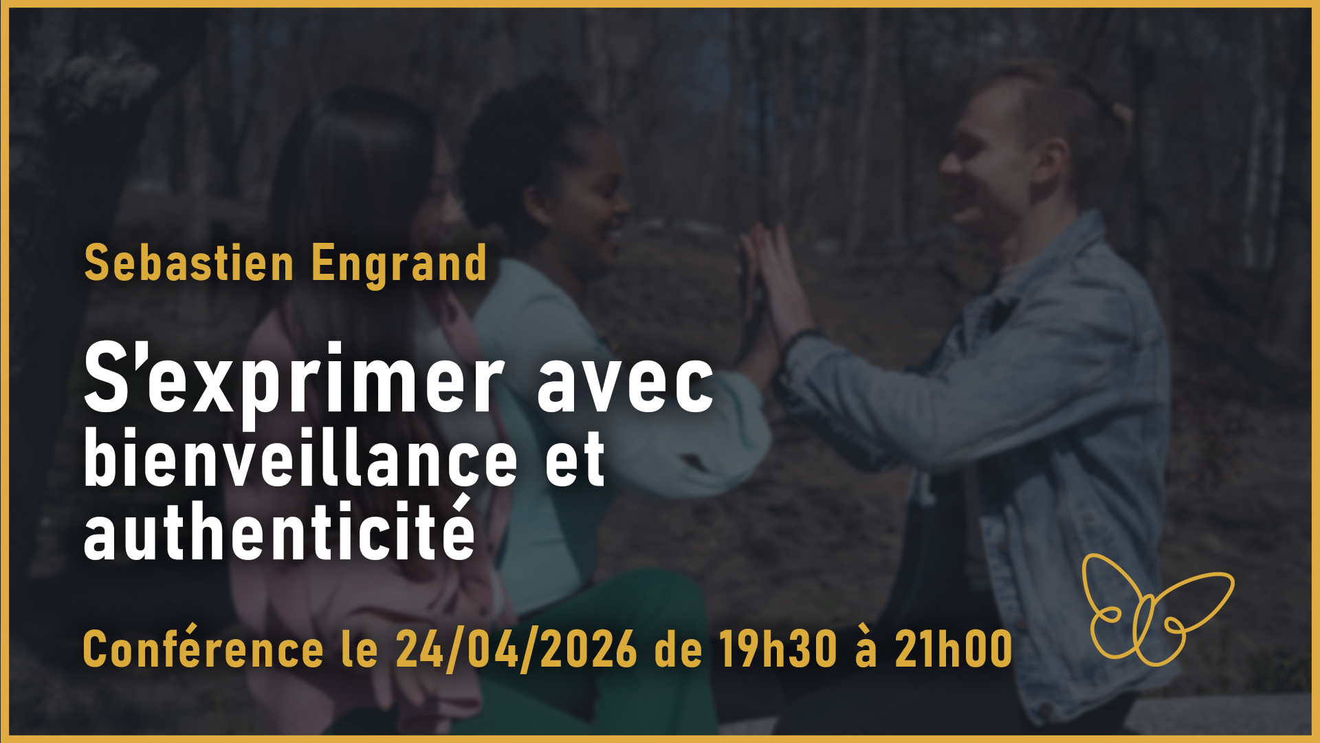 S’exprimer avec bienveillance et authenticité