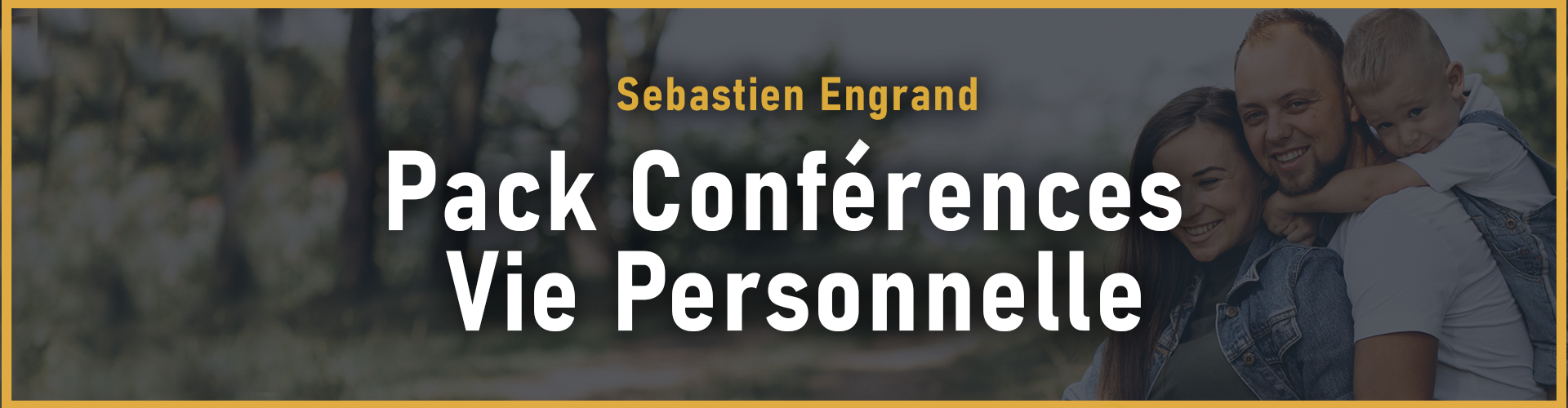 Pack Conférences Vie Personnelle